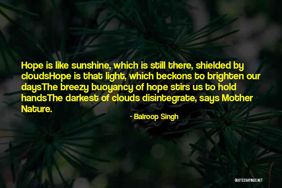 Buoyancy Quotes By Balroop Singh