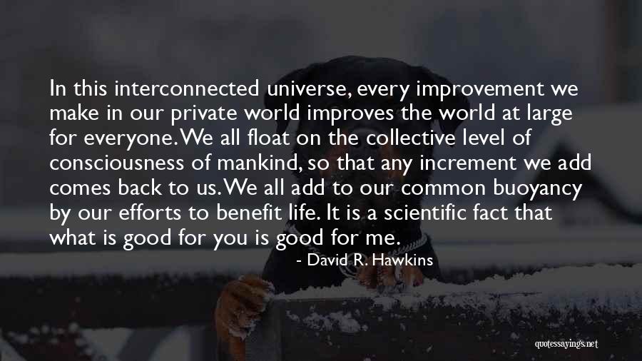 Buoyancy Quotes By David R. Hawkins