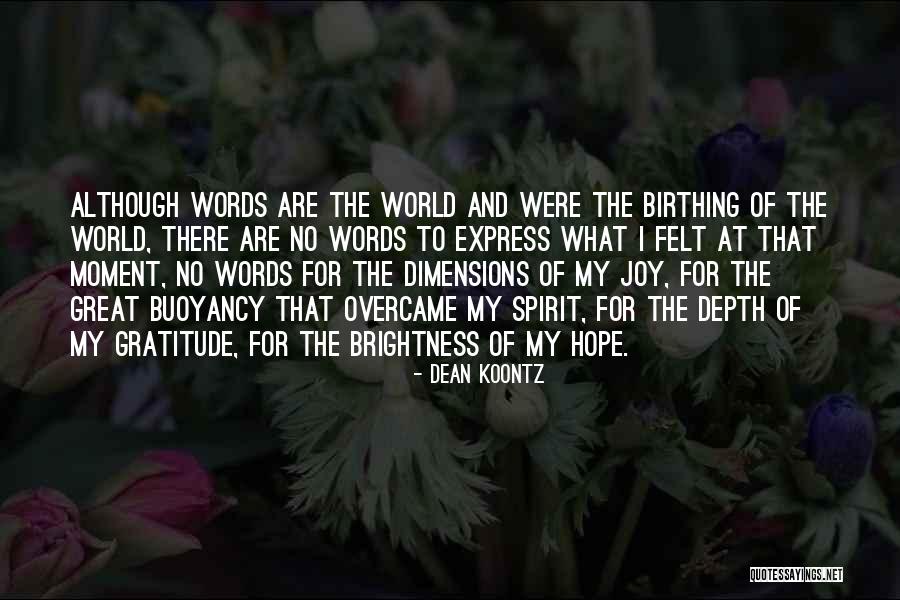 Buoyancy Quotes By Dean Koontz