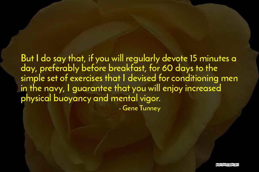 Buoyancy Quotes By Gene Tunney Buoyancy Quotes By Gene Tunney
