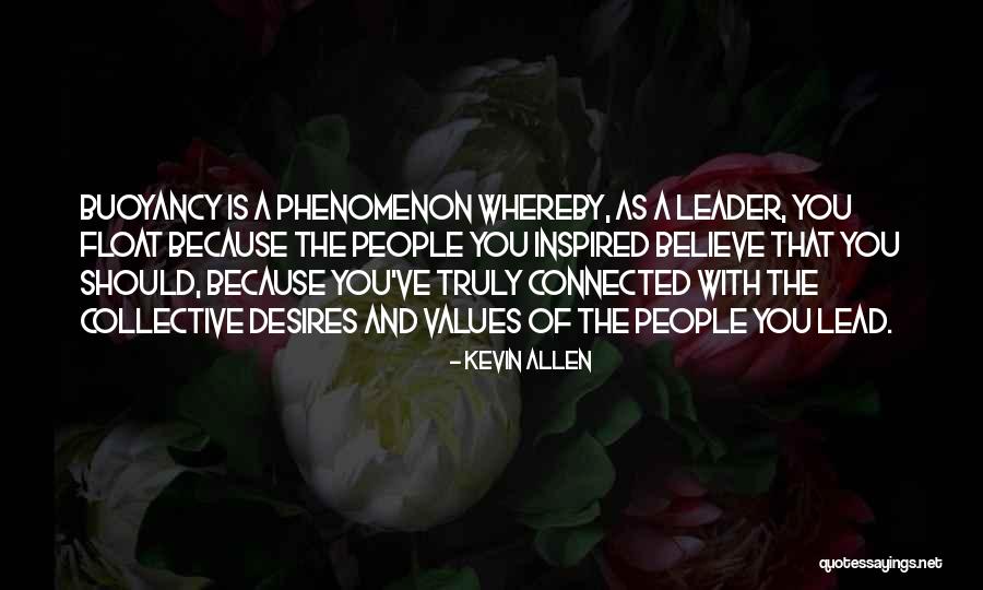 Buoyancy Quotes By Kevin Allen Buoyancy Quotes By Kevin Allen