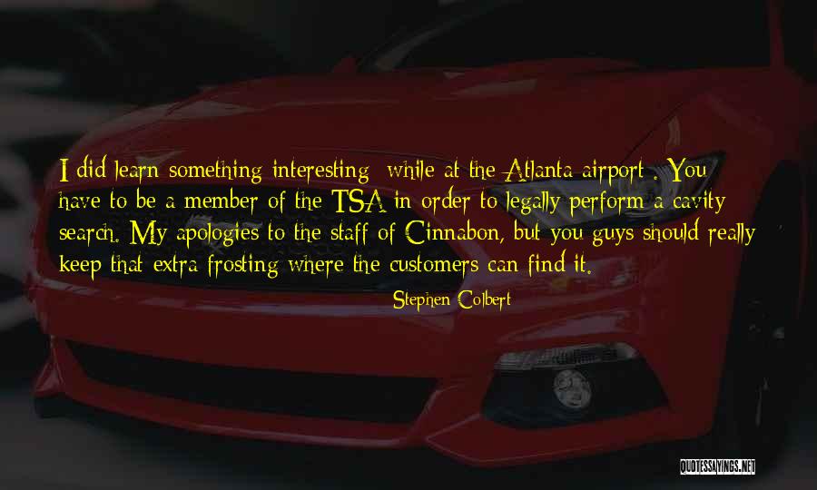 Bupati Pekalongan Quotes By Stephen Colbert Bupati Pekalongan Quotes By Stephen Colbert