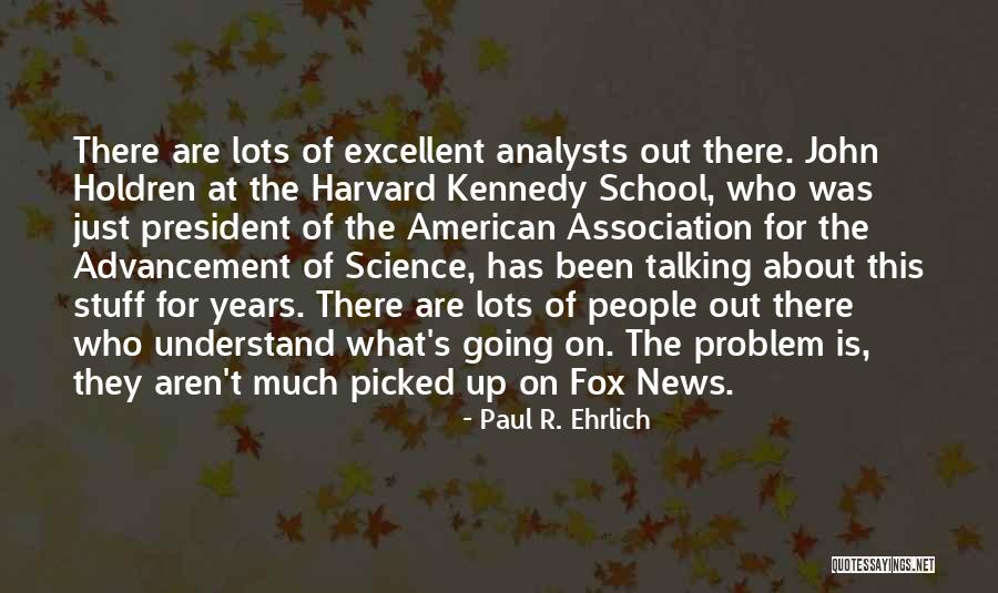 Buquet D Quotes By Paul R. Ehrlich Buquet D Quotes By Paul R. Ehrlich
