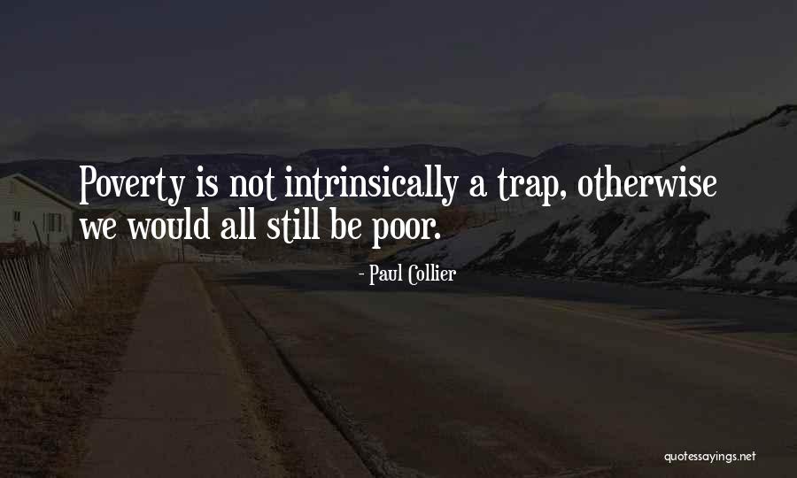 Bura Insaan Quotes By Paul Collier Bura Insaan Quotes By Paul Collier