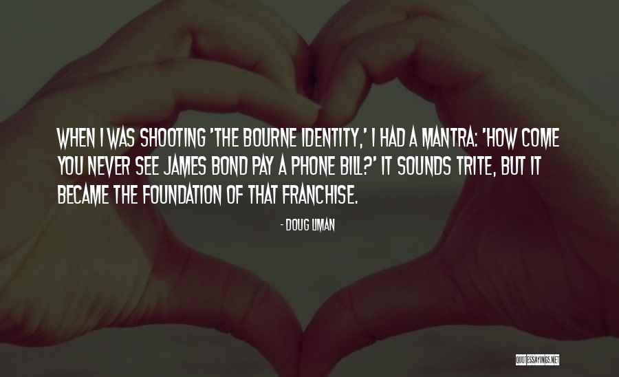 Burattini Da Quotes By Doug Liman Burattini Da Quotes By Doug Liman
