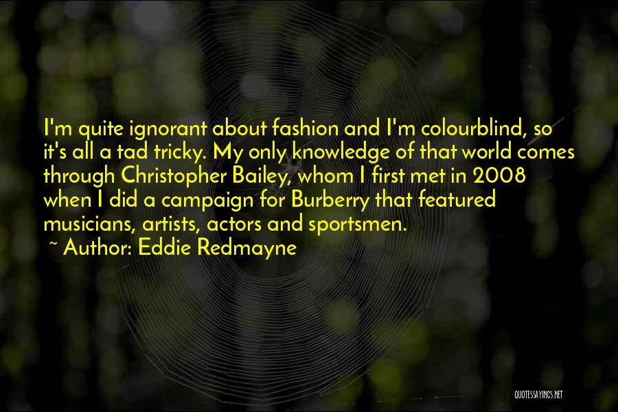 Burberry Fashion Quotes By Eddie Redmayne