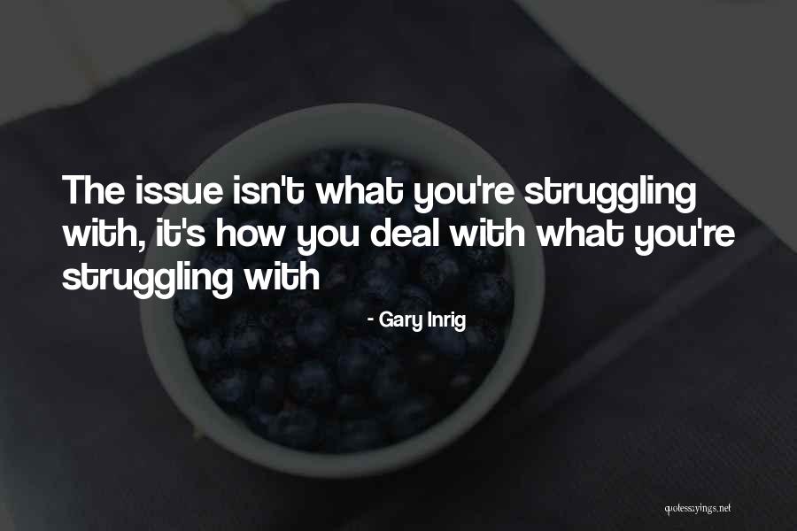 Burbledzm Quotes By Gary Inrig Burbledzm Quotes By Gary Inrig