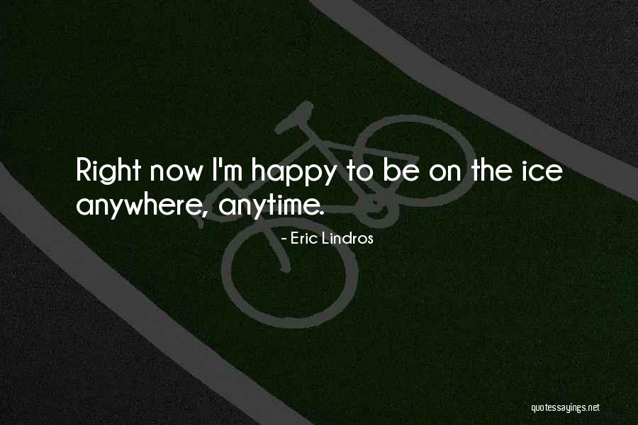 Burbuja Inmobiliaria Quotes By Eric Lindros Burbuja Inmobiliaria Quotes By Eric Lindros