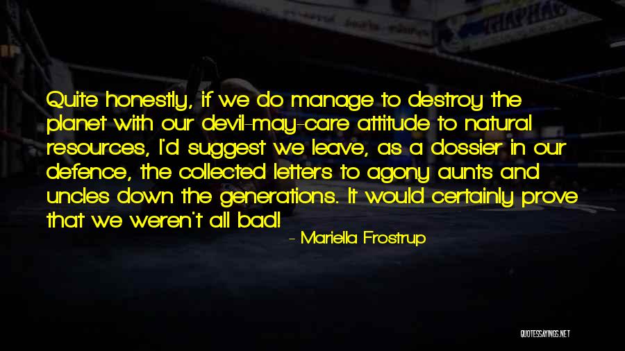 Burcal Management Quotes By Mariella Frostrup Burcal Management Quotes By Mariella Frostrup
