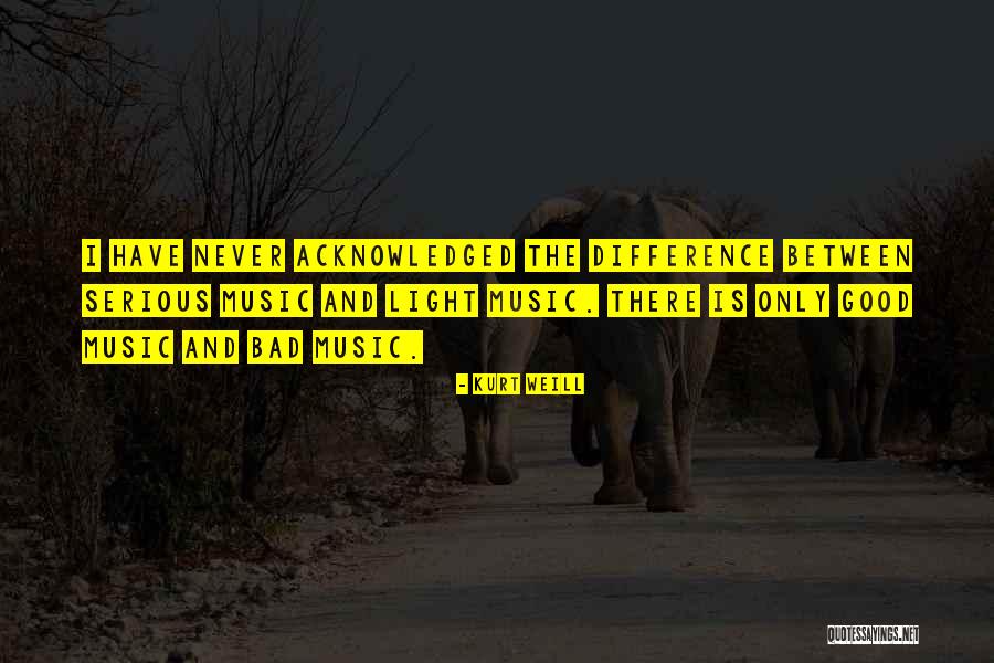 Burcin Mutlu Pakdil Quotes By Kurt Weill Burcin Mutlu Pakdil Quotes By Kurt Weill
