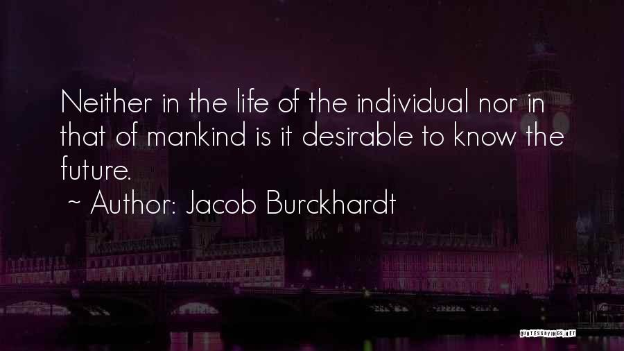 Burckhardt Quotes By Jacob Burckhardt