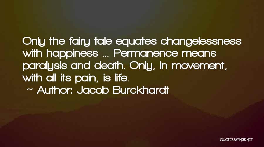 Burckhardt Quotes By Jacob Burckhardt