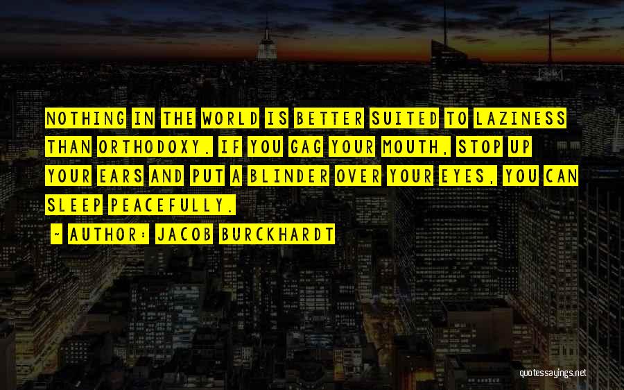 Burckhardt Quotes By Jacob Burckhardt