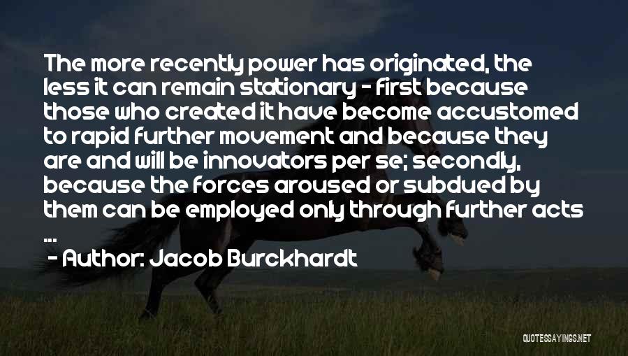 Burckhardt Quotes By Jacob Burckhardt