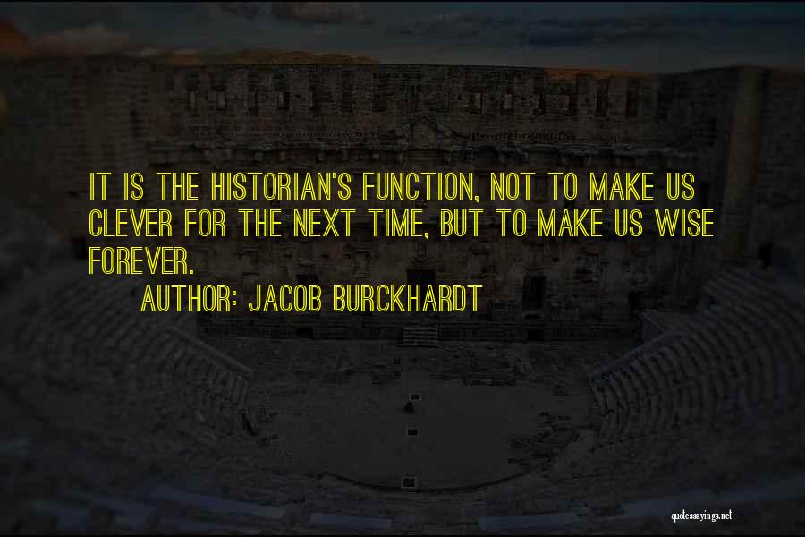 Burckhardt Quotes By Jacob Burckhardt