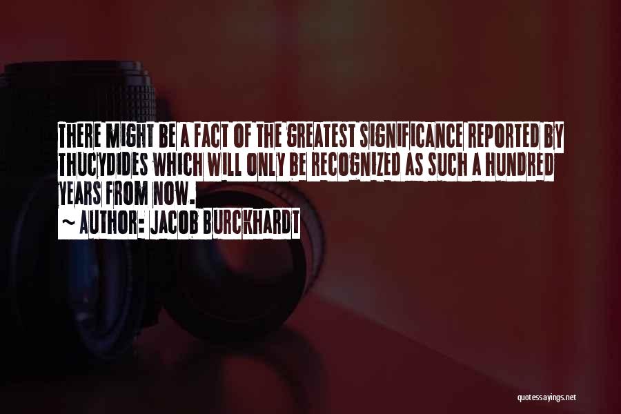 Burckhardt Quotes By Jacob Burckhardt