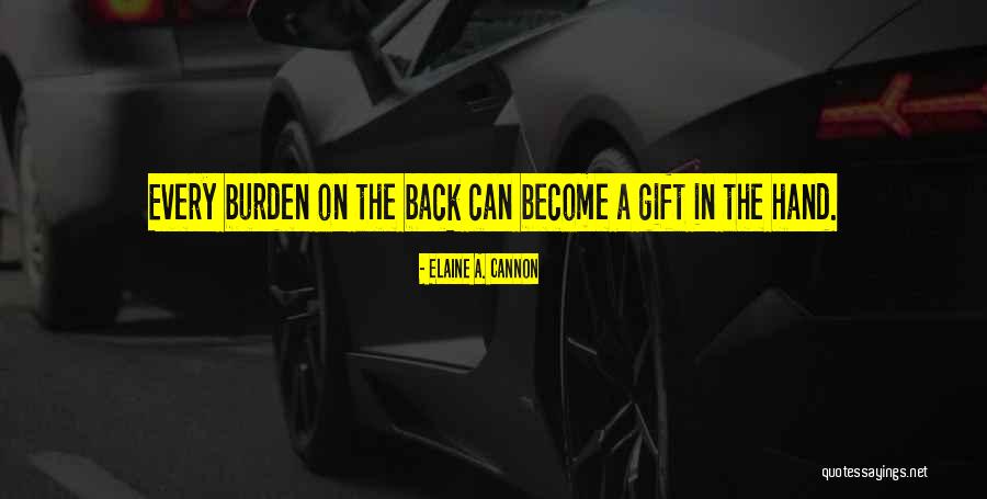 Burden In My Hands Quotes By Elaine A. Cannon