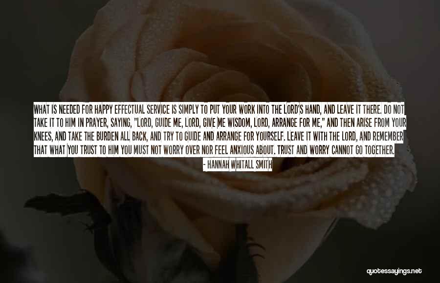 Burden In My Hands Quotes By Hannah Whitall Smith Burden In My Hands Quotes By Hannah Whitall Smith