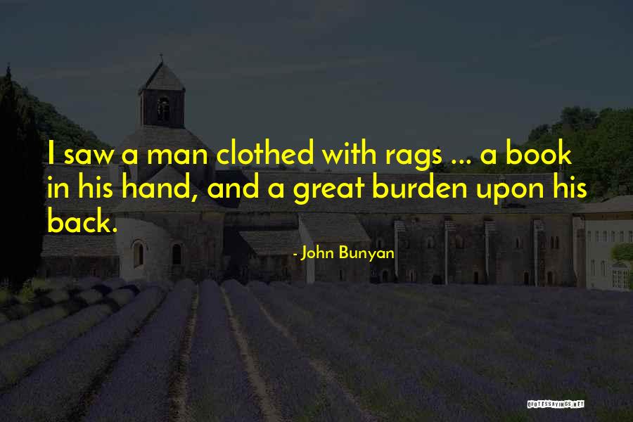 Burden In My Hands Quotes By John Bunyan Burden In My Hands Quotes By John Bunyan