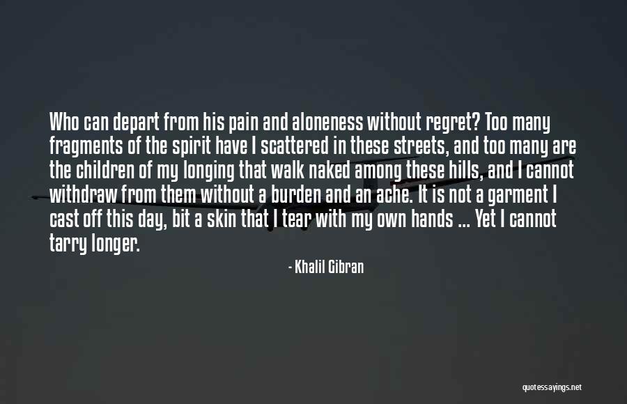 Burden In My Hands Quotes By Khalil Gibran Burden In My Hands Quotes By Khalil Gibran
