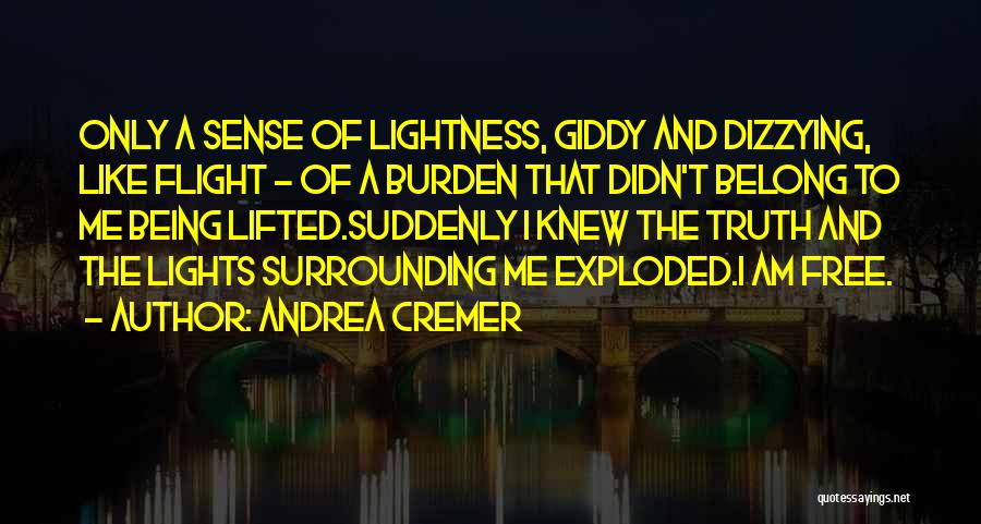 Burden Lifted Quotes By Andrea Cremer