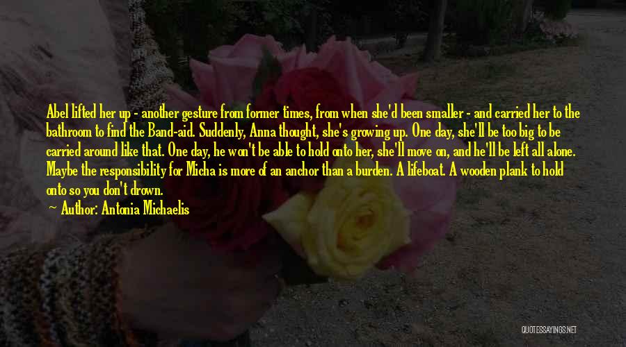 Burden Lifted Quotes By Antonia Michaelis