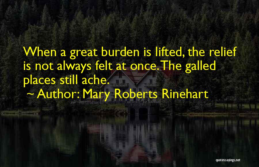 Burden Lifted Quotes By Mary Roberts Rinehart