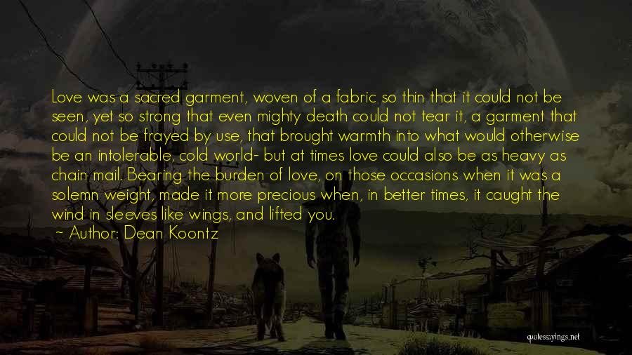 Burden Love Quotes By Dean Koontz