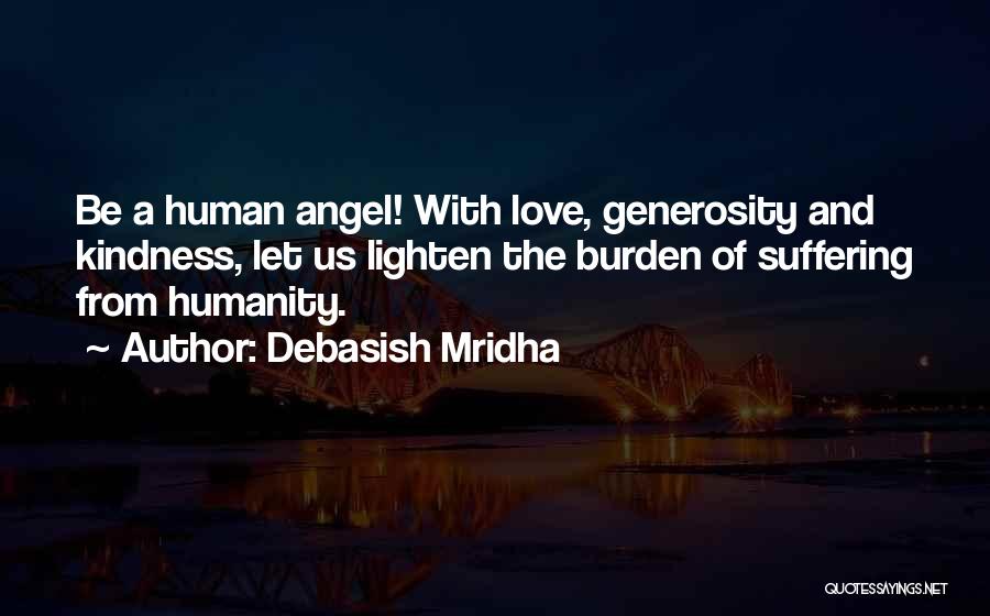 Burden Love Quotes By Debasish Mridha