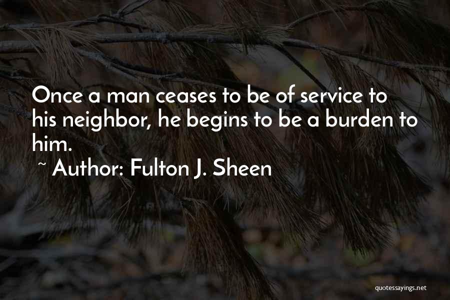 Burden Love Quotes By Fulton J. Sheen