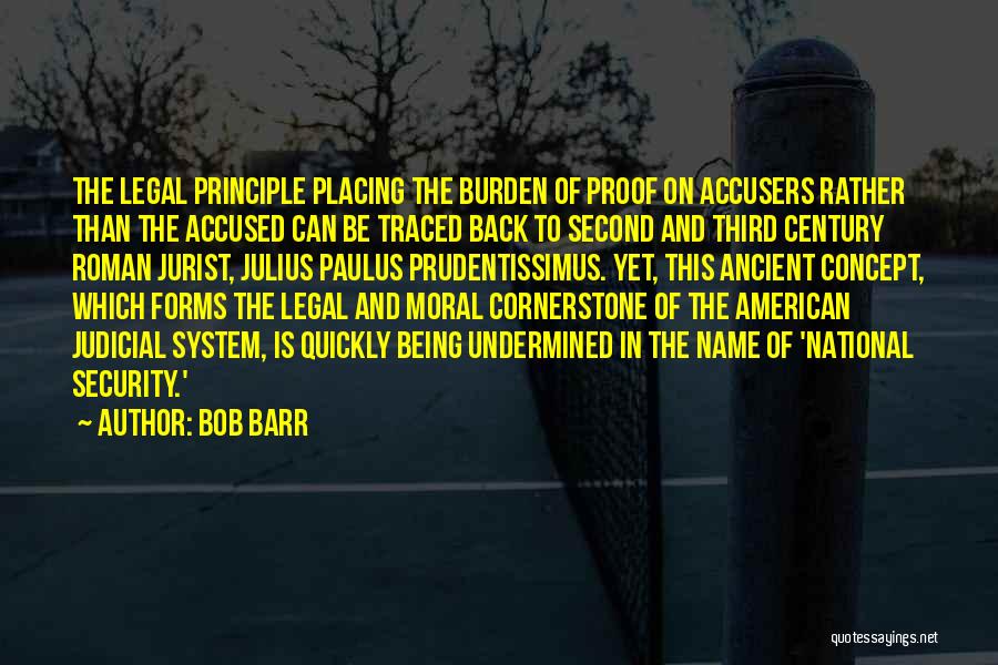 Burden Of Proof Quotes By Bob Barr