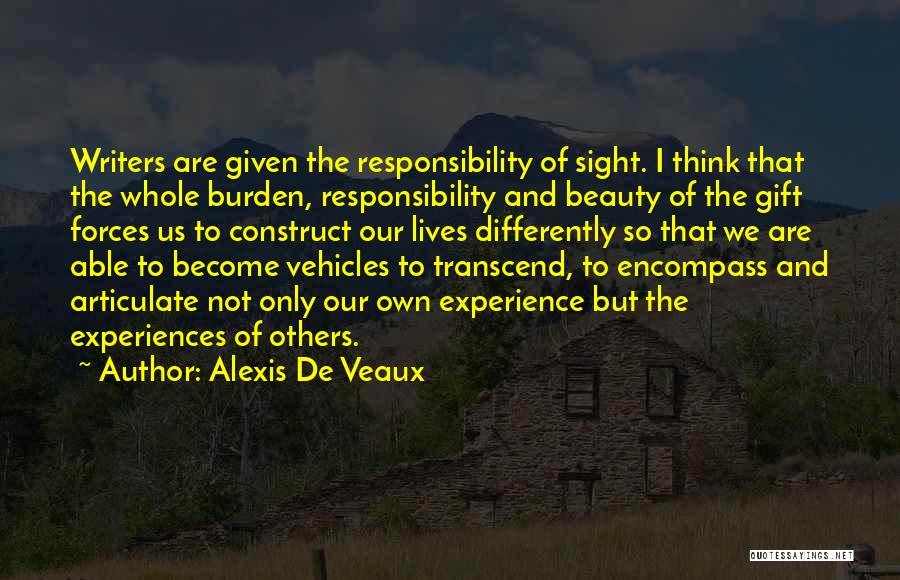 Burden Of Responsibility Quotes By Alexis De Veaux