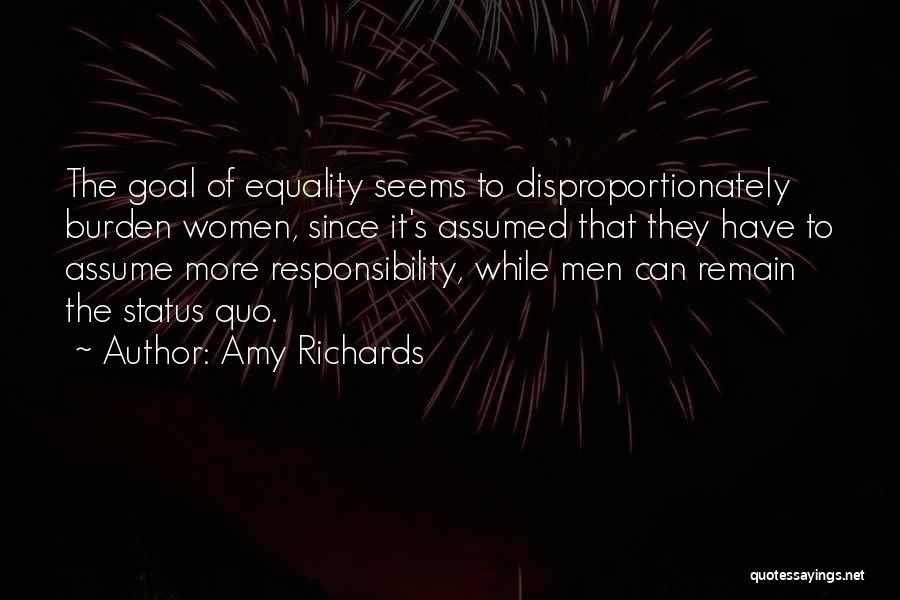 Burden Of Responsibility Quotes By Amy Richards
