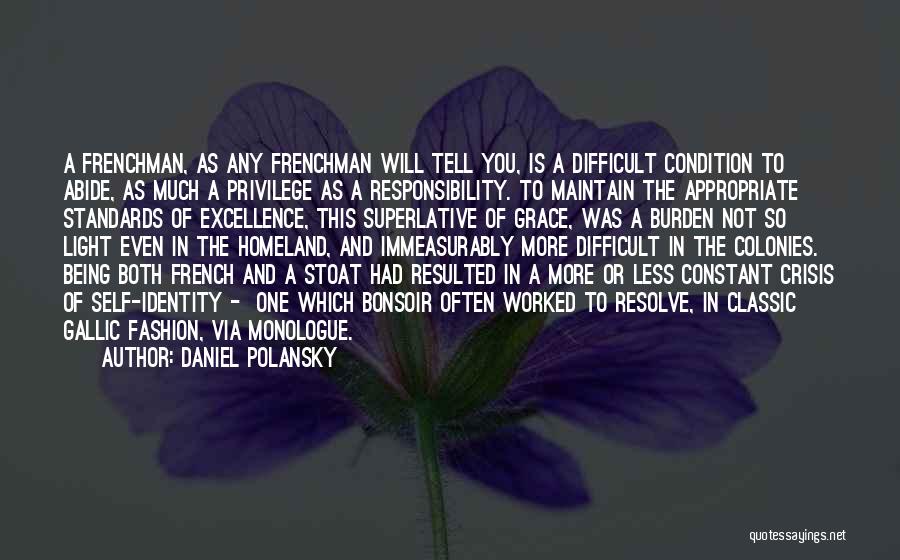 Burden Of Responsibility Quotes By Daniel Polansky