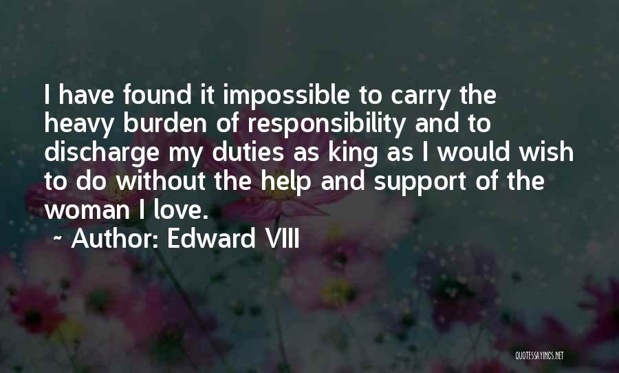 Burden Of Responsibility Quotes By Edward VIII