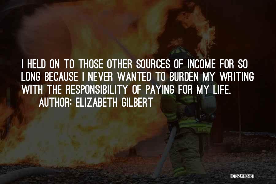 Burden Of Responsibility Quotes By Elizabeth Gilbert