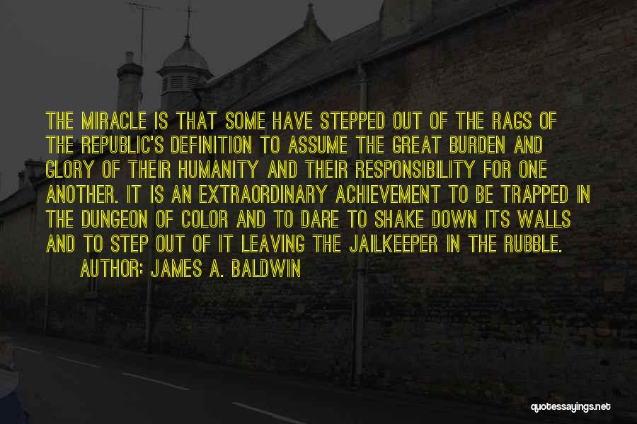 Burden Of Responsibility Quotes By James A. Baldwin