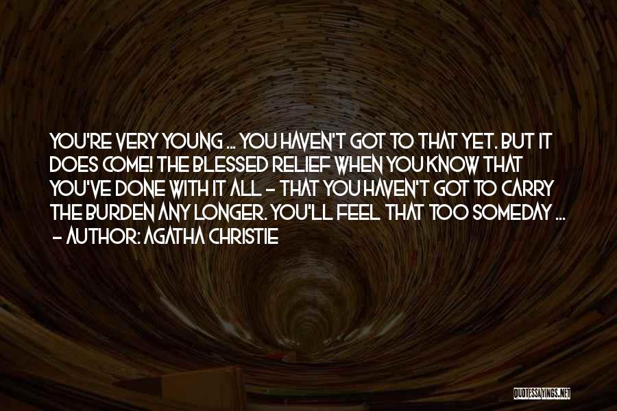 Burden Quotes By Agatha Christie