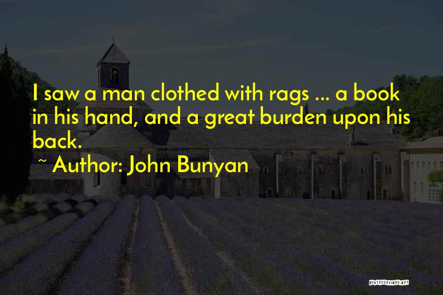 Burden Quotes By John Bunyan