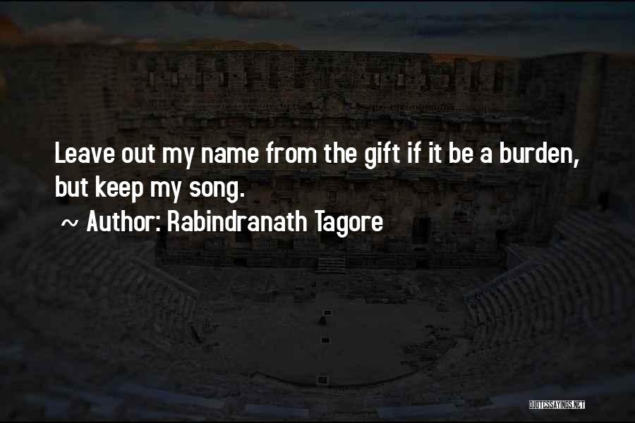 Burden Quotes By Rabindranath Tagore