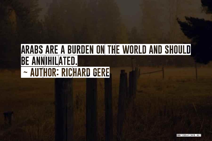Burden Quotes By Richard Gere