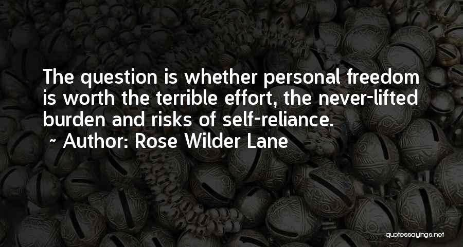 Burden Quotes By Rose Wilder Lane