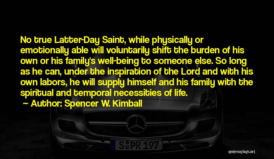 Burden Quotes By Spencer W. Kimball
