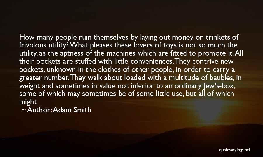 Burden To Carry Quotes By Adam Smith