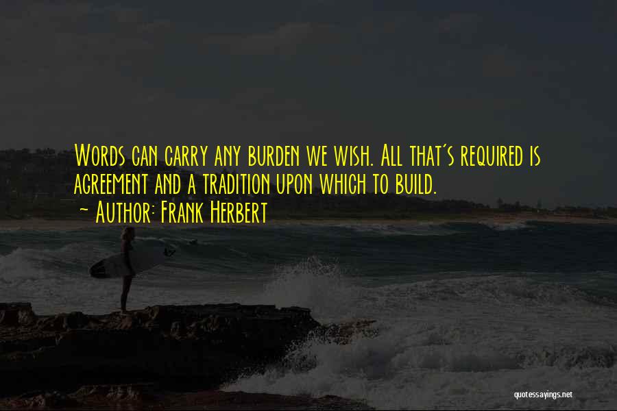 Burden To Carry Quotes By Frank Herbert