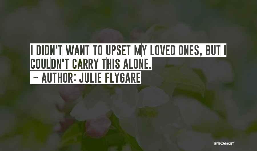 Burden To Carry Quotes By Julie Flygare