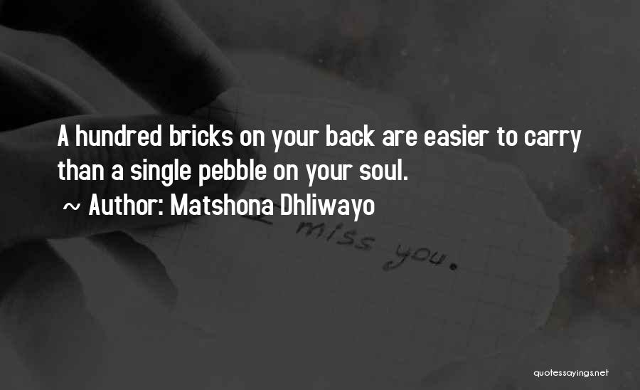 Burden To Carry Quotes By Matshona Dhliwayo