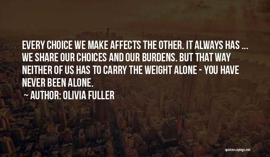 Burden To Carry Quotes By Olivia Fuller