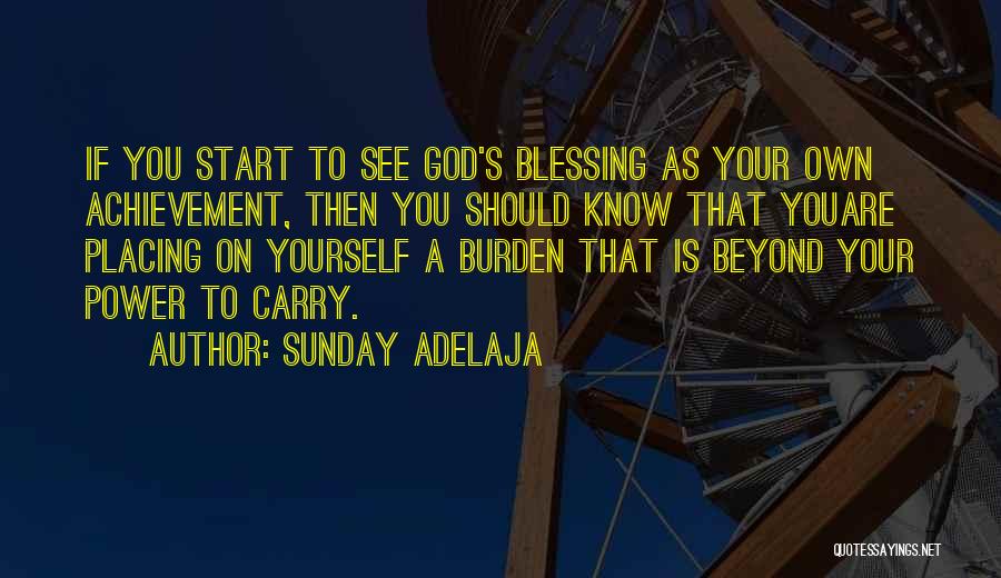 Burden To Carry Quotes By Sunday Adelaja