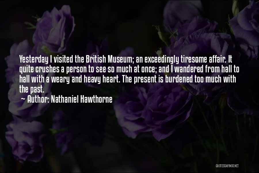 Burdened Heart Quotes By Nathaniel Hawthorne